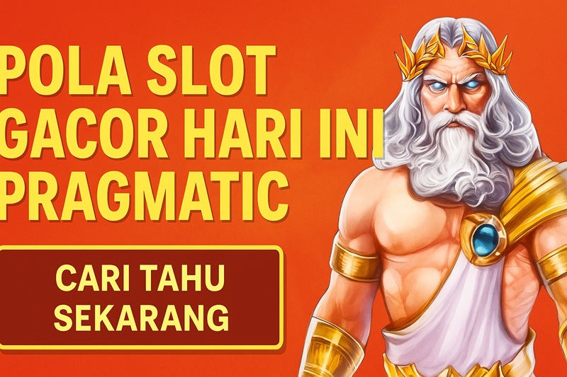 Pola Slot Gacor gam slot pragmatic